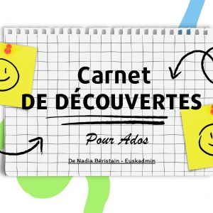 CARNET DE DECOUVERTES POUR ADOS